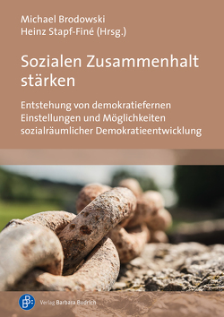 Sozialen Zusammenhalt stärken von Bescherer,  Peter, Brodowski,  Michael, Gies,  Philipp, Hannemann,  Raiko, Nikolic,  Ljubica, Rathke,  Nele, Sievi,  Luzia, Stapf-Finé,  Heinz, Stephan,  Jakob