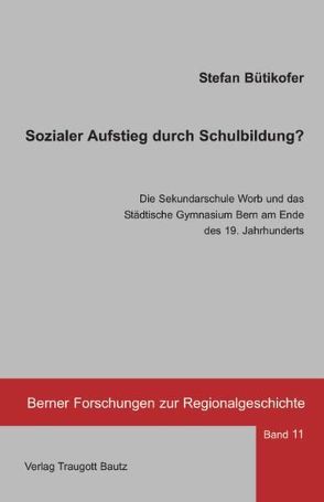 Sozialer Aufstieg durch Schulbildung? von Bütikofer,  Stefan