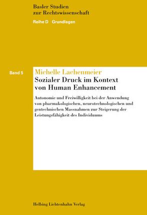 Sozialer Druck im Kontext von Human Enhancement von Lachenmeier,  Michelle