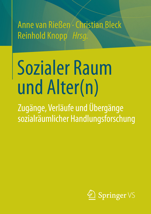 Sozialer Raum und Alter(n) von Bleck,  Christian, Knopp,  Reinhold, van Rießen,  Anne