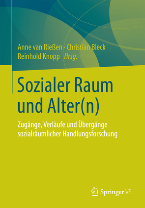 Sozialer Raum und Alter(n) von Bleck,  Christian, Knopp,  Reinhold, van Rießen,  Anne