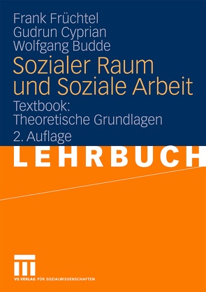 Sozialer Raum und Soziale Arbeit von Budde,  Wolfgang, Cyprian,  Gudrun, Früchtel,  Frank