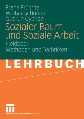 Sozialer Raum und Soziale Arbeit von Budde,  Wolfgang, Cyprian,  Gudrun, Früchtel,  Frank