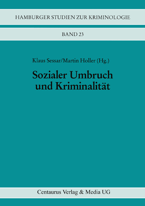 Sozialer Umbruch und Kriminalität von Holler,  Martin, Sessar,  Klaus