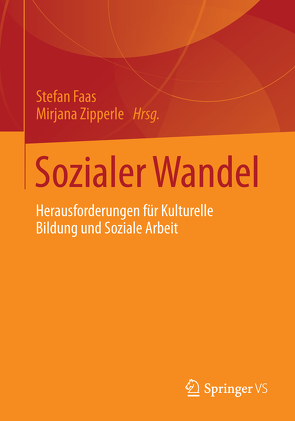 Sozialer Wandel von Faas,  Stefan, Zipperle,  Mirjana