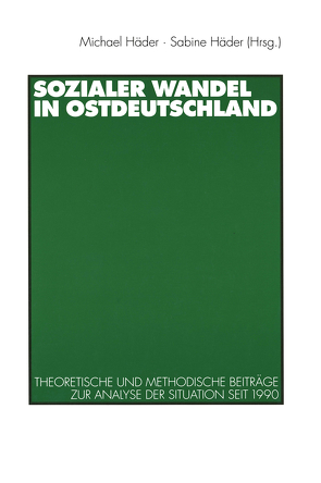 Sozialer Wandel in Ostdeutschland von Häder,  Sabine, Haeder,  Michael