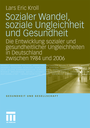 Sozialer Wandel, soziale Ungleichheit und Gesundheit von Kroll,  Lars Eric