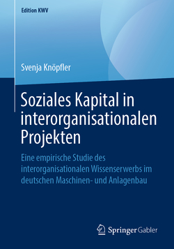 Soziales Kapital in interorganisationalen Projekten von Knöpfler,  Svenja