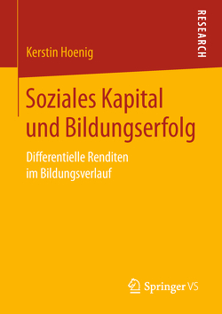 Soziales Kapital und Bildungserfolg von Hoenig,  Kerstin