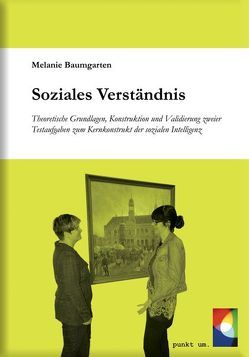 Soziales Verständnis von Baumgarten,  Melanie