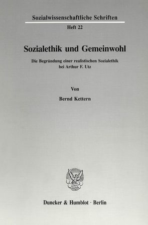 Sozialethik und Gemeinwohl. von Kettern,  Bernd