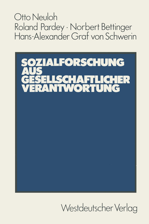 Sozialforschung aus gesellschaftlicher Verantwortung von Neuloh,  Otto