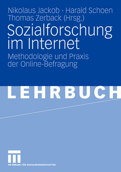 Sozialforschung im Internet von Jackob,  Nikolaus, Schoen,  Harald, Zerback,  Thomas