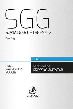 Sozialgerichtsgesetz von Becker,  Joachim, Bieresborn,  Dirk, Burkiczak,  Christian, Gutzeit,  Martin, Gutzler,  Stephan, Haack,  Knut, Hannappel,  Karin, Harks,  Thomas, Heinz,  Andreas, Hübschmann,  Ulrich, Jaritz,  Susanne, Jung,  Hans-Peter, Karmanski,  Carsten, Krauß,  Jan-Michel, Leopold,  Anders, Müller,  Henning, Roos,  Elke, Scholz,  Bernhard-Joachim, Sommer,  Thomas, Straßfeld,  Elisabeth, Vogl,  Stefanie, Wahrendorf,  Volker