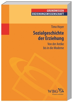 Sozialgeschichte der Erziehung von Hoyer,  Timo