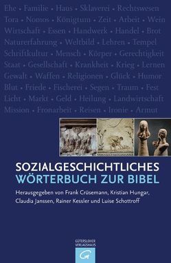 Sozialgeschichtliches Wörterbuch zur Bibel von Crüsemann,  Frank, Hungar,  Kristian, Janssen,  Claudia, Kessler,  Rainer, Schottroff,  Luise