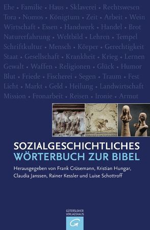 Sozialgeschichtliches Wörterbuch zur Bibel von Crüsemann,  Frank, Hungar,  Kristian, Janssen,  Claudia, Kessler,  Rainer, Schottroff,  Luise