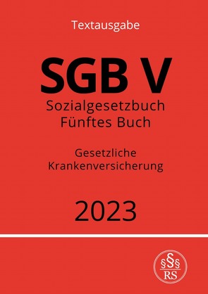 Sozialgesetzbuch – Fünftes Buch – SGB V – Gesetzliche Krankenversicherung von Studier,  Ronny