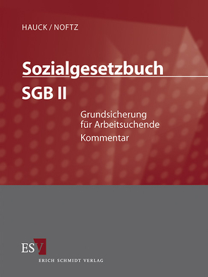 Sozialgesetzbuch (SGB) – Gesamtkommentar / Sozialgesetzbuch (SGB) II: Grundsicherung für Arbeitsuchende – Einzelbezug von Adams,  Morten, Fügemann,  Malte W., Hauck,  Karl, Hengelhaupt,  Dietrich, Jork,  Sven-Helge, Koehler,  Christian, Krauß,  Karen, Luthe,  Ernst-Wilhelm, Noftz,  Wolfgang, Oppermann,  Dagmar, Sieper,  Marc, Valgolio,  Leandro, Voelzke,  Thomas