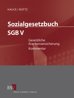 Sozialgesetzbuch (SGB) – Gesamtkommentar / Sozialgesetzbuch (SGB) V: Gesetzliche Krankenversicherung – Einzelbezug von Beyer,  Alexander, Blöcher,  Holger, Bockholdt,  Frank, Deister,  Sören, Engelhard,  Wolfgang, Geiger,  Barbara, Gerlach,  Werner, Hamdorf,  Silke, Hannes,  Miriam, Hauck,  Karl, Huck,  Angelika, Leopold,  Anders, Loose,  Andrea, Luthe,  Ernst-Wilhelm, Noftz,  Wolfgang, Oppermann,  Dagmar, Palsherm,  Ingo, Rademacker,  Olaf, Rombach,  Wolfgang, Seifert,  Wolfgang, Steege,  Reinhard, Wiegand,  Britta