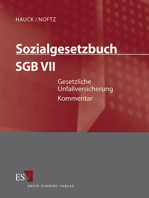 Sozialgesetzbuch (SGB) – Gesamtkommentar / Sozialgesetzbuch (SGB) VII: Gesetzliche Unfallversicherung – Abonnement Pflichtfortsetzung für mindestens 12 Monate von Diel,  Udo, Hauck,  Karl, Höller,  Edlyn, Keller,  Wolfgang, Köhler,  Karl Friedrich, Kranig,  Andreas, Noftz,  Wolfgang, Oppermann,  Dagmar, Riebel,  Jürgen, Römer,  Wolfgang, Schur,  Oliver, Timm,  Sven