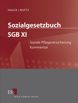 Sozialgesetzbuch (SGB) – Gesamtkommentar / Sozialgesetzbuch (SGB) XI: Soziale Pflegeversicherung – Einzelbezug von Becker,  Joachim, Groth,  Andy, Gutzler,  Stephan, Hauck,  Karl, Kolmetz,  Thomas, Luthe,  Ernst-Wilhelm, Noftz,  Wolfgang, Oppermann,  Dagmar, Reimer,  Sonja, Rolfs,  Christian, Roth,  Maximilian, Schwedler,  Anna, Wagner,  Axel