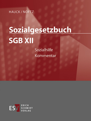 Sozialgesetzbuch (SGB) – Gesamtkommentar / Sozialgesetzbuch (SGB) XII: Sozialhilfe – Abonnement Pflichtfortsetzung für mindestens 12 Monate von Falterbaum,  Johannes, Hauck,  Karl, Kirchhoff,  Guido, Klie,  Thomas, Klinge,  Ines, Krohn,  Karina, Luthe,  Ernst-Wilhelm, Noftz,  Wolfgang, Oppermann,  Dagmar, Schlette,  Volker, Voelzke,  Thomas