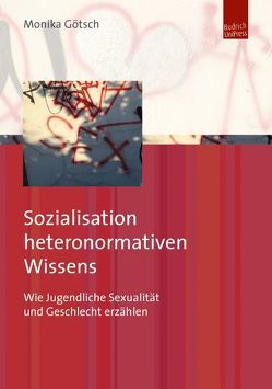 Sozialisation heteronormativen Wissens von Goetsch,  Monika