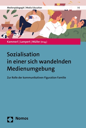 Sozialisation in einer sich wandelnden Medienumgebung von Kammerl,  Rudolf, Lampert,  Claudia, Müller,  Jane