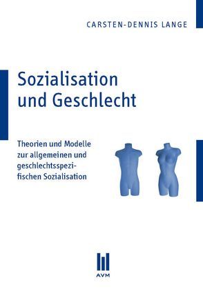 Sozialisation und Geschlecht von Lange,  Carsten-Dennis