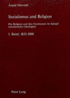 Sozialismus und Religion von Horvàth,  Arpàd