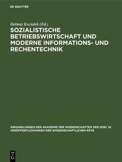 Sozialistische Betriebswirtschaft und moderne Informations- und Rechentechnik von Koziolek,  Helmut