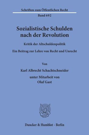 Sozialistische Schulden nach der Revolution. von Gast,  Olaf, Schachtschneider,  Karl Albrecht