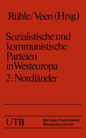 Sozialistische und kommunistische Parteien in Westeuropa. Band II: Nordländer von Eysell,  Maria, Rühle,  Hans, Veen,  Hans-Joachim