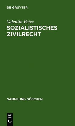 Sozialistisches Zivilrecht von Petev,  Valentin