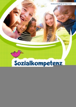 Sozialkompetenz in der Grundschule spielerisch fördern von Brodhage,  Stefanie, Goch,  Pippa