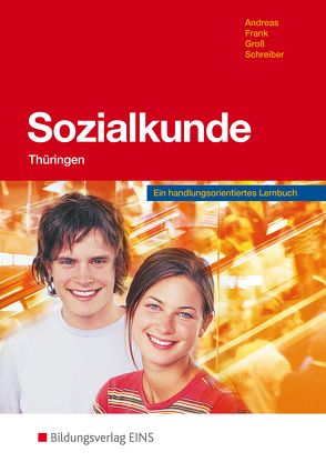 Sozialkunde / Sozialkunde für Thüringen von Andreas,  Heinz, Frank,  Angelika, Groß ,  Hermann, Schreiber,  Bernd