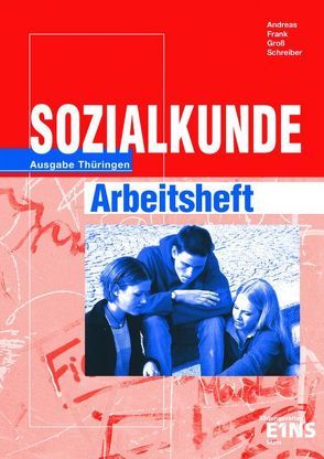 Sozialkunde / Sozialkunde für Thüringen von Andreas,  Heinz, Frank,  Angelika, Groß ,  Hermann, Schreiber,  Bernd