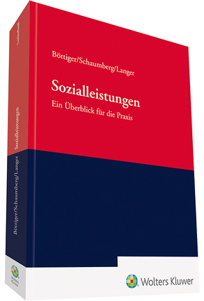 Sozialleistungen – Ein Überblick für die Praxis von Böttiger,  Walter, Langer,  Christina, Schaumberg,  Torsten