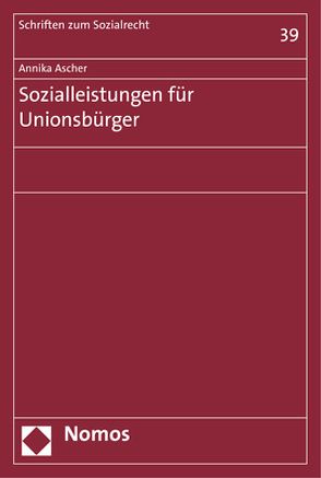 Sozialleistungen für Unionsbürger von Ascher,  Annika