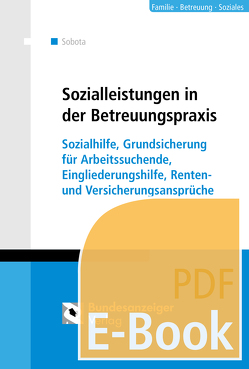 Sozialleistungen in der Betreuungspraxis (E-Book) von Sobota,  Rainer