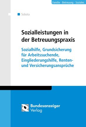 Sozialleistungen in der Betreuungspraxis von Sobota,  Rainer