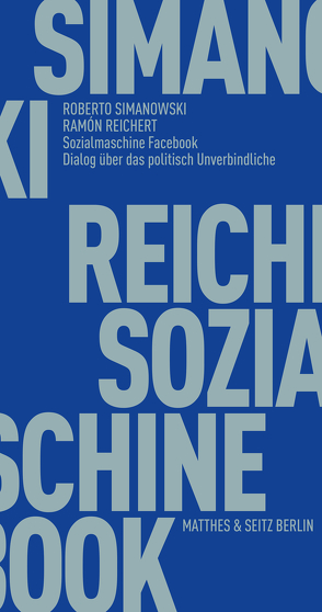 Sozialmaschine Facebook von Reichert,  Ramón, Simanowski,  Roberto