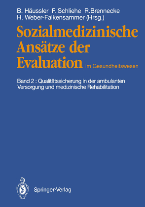 Sozialmedizinische Ansätze der Evaluation im Gesundheitswesen von Brennecke,  Ralph, Schliehe,  Ferdinand, Weber-Falkensammer,  Hartmut