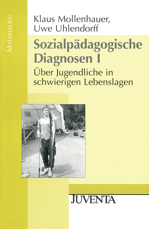 Sozialpädagogische Diagnosen. Gesamtwerk von Mollenhauer,  Klaus, Uhlendorff,  Uwe