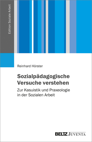 Sozialpädagogische Versuche verstehen von Hörster,  Reinhard