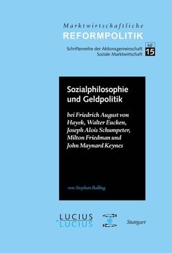 Sozialphilosophie und Geldpolitik von Balling,  Stephan