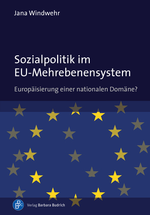 Sozialpolitik im EU-Mehrebenensystem von Windwehr,  Jana