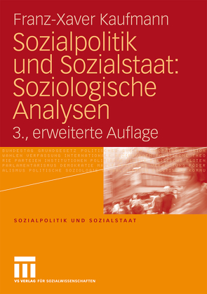 Sozialpolitik und Sozialstaat: Soziologische Analysen von Kaufmann,  Franz-Xaver