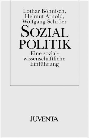 Sozialpolitik von Arnold,  Helmut, Böhnisch,  Lothar, Schröer,  Wolfgang